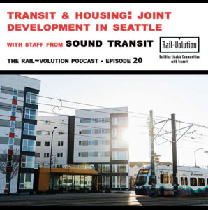 Episode 20 Transit & Housing - Joint Development in Seattle