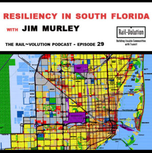 Railvolution Podcast Episode 29 Jim Murley